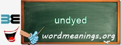 WordMeaning blackboard for undyed
